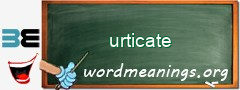 WordMeaning blackboard for urticate